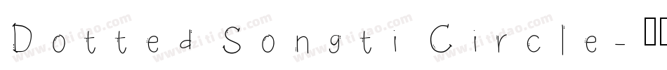 Dotted Songti Circle字体转换